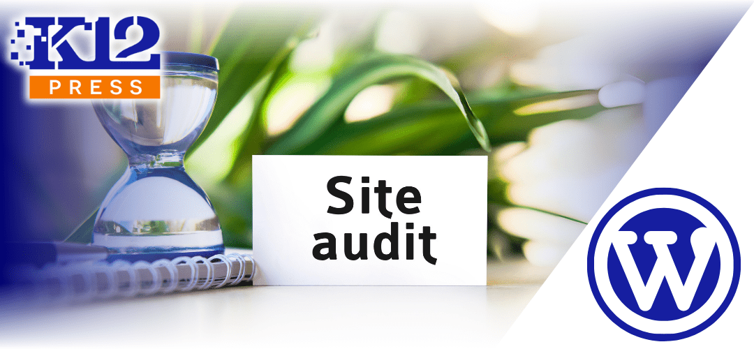 How to Immediately Conduct a Better Website Audit for School Websites