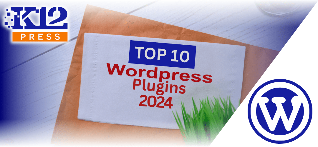 New Top 10 WordPress Plugins for School Websites in 2024 Available Now